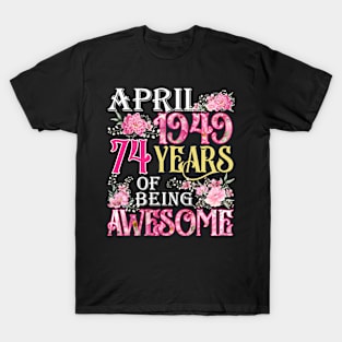 April Girl 1949 Shirt 74th Birthday 74 Years Old T-Shirt